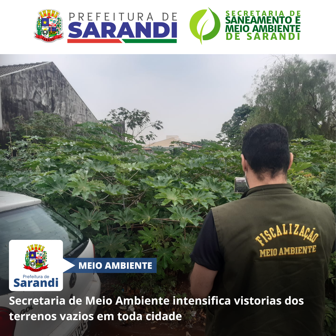 Secretaria de Meio Ambiente intensifica vistorias dos terrenos vazios em toda cidade